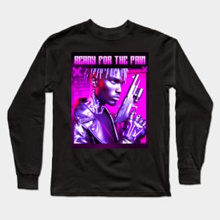 Ready For the Pain - Neon - Cyberpunk Guy Long Sleeve T-Shirt